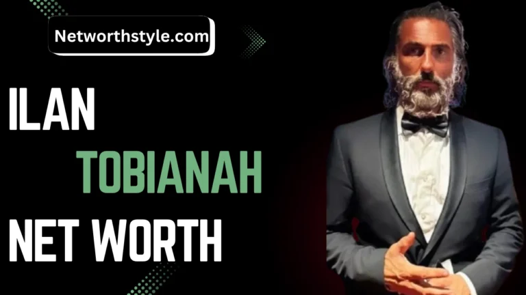 Ilan Tobianah Net Worth 